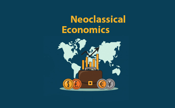 اقتصاد نئوکلاسیک Neoclassical economics